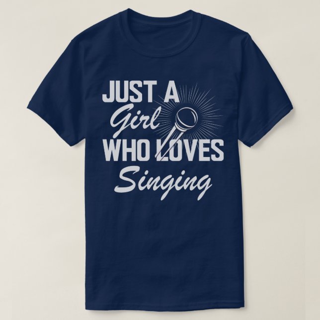 Singer Bara en tjej som kärlek sjunger oss T Shirt (Design framsida)