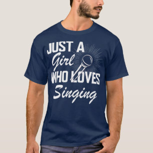 Singer Bara en tjej som kärlek sjunger oss T Shirt