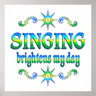 Singing Brightens Poster
