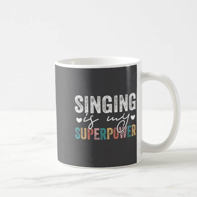 Singing Is My Superwer Funny Singing Quote Men Wom Kaffemugg (Höger)