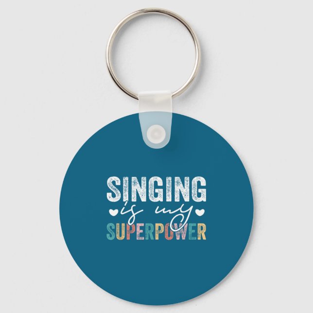 Singing Is My Superwer Funny Singing Quote Men Wom Nyckelring (Framsida)