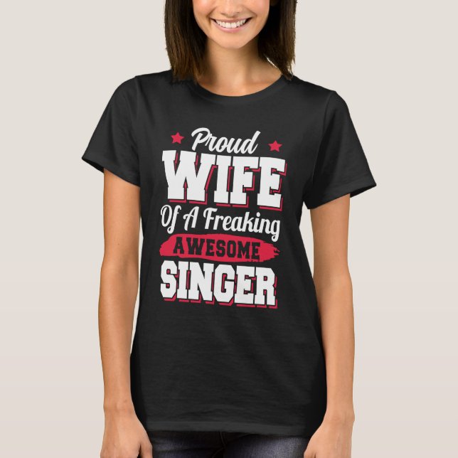 Singing Musician Opera Karaoke Singer Wife T Shirt (Framsida)