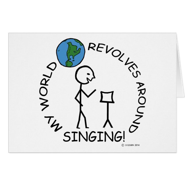 Singing - World Revolves runt Hälsningskort (Framsidan Horizontal)