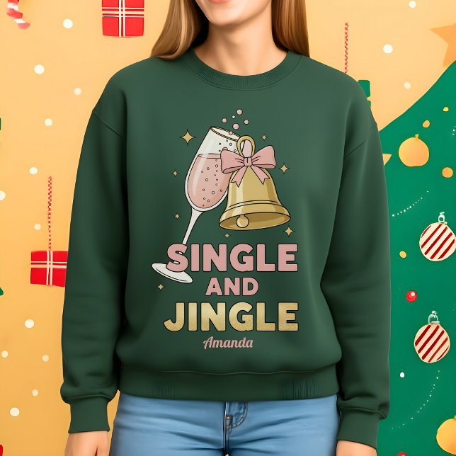 Single and Jingle Funny Christmas Sweatshirt T Shirt (Skapare uppladdad)