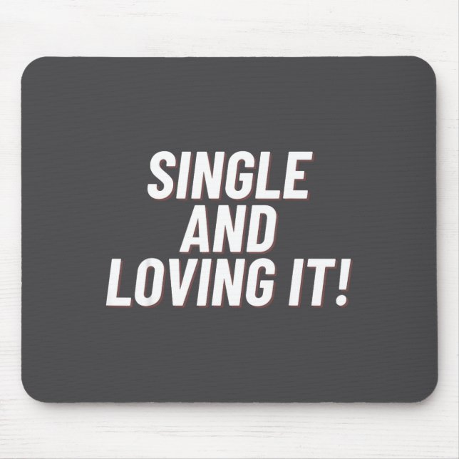 Single And Loving It Funny Valentines Quote Men Wo Musmatta (Framsidan)