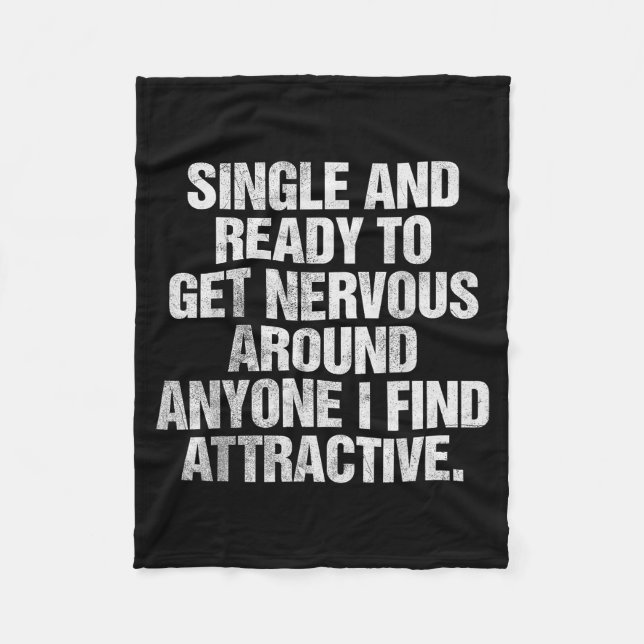 Single And Ready To Get Nervous Around Anyone  Fleecefilt (Framsidan)