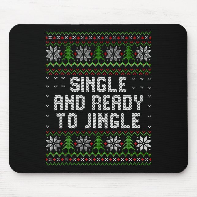 Single And Ready To Jingle Ugly Christmas Sweater  Musmatta (Framsidan)