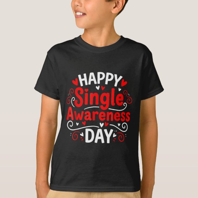 Single Awareness Day Funny Anti-valentine Humor De T Shirt (Framsida)