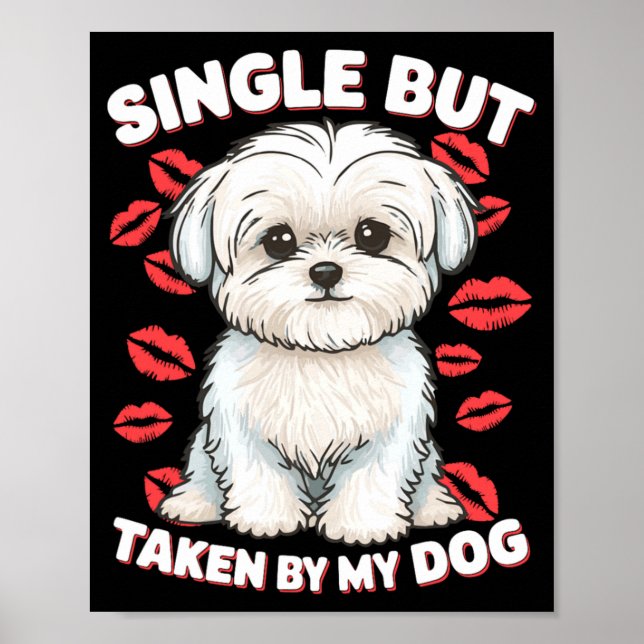 Single But Taken By My Dog Cute Funny Valentive Lo Poster (Framsidan)