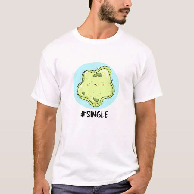#Single Funny Solo Cell Biology Pun T Shirt (Framsida)