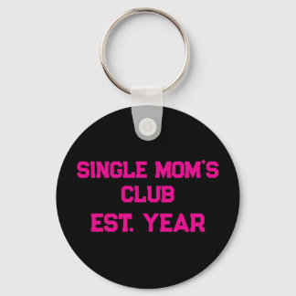 Single Moms Club  Nyckelring