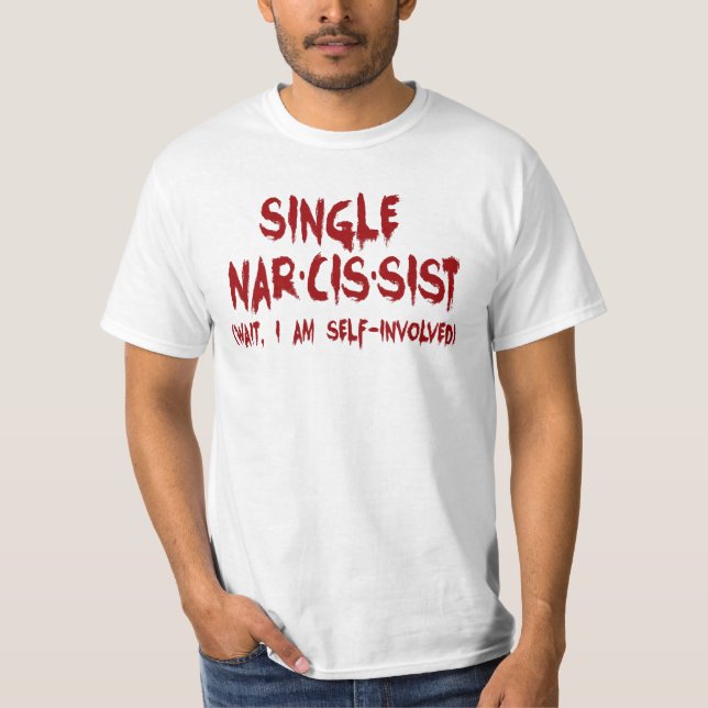 Single Narcissist Joke T-shirt (Framsida)