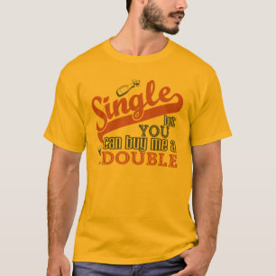 SINGLE-skjorta - välj stil & färg Tee Shirt