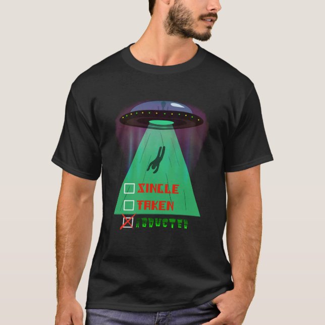 Single taken abducted alien Valentines day funny T Shirt (Framsida)