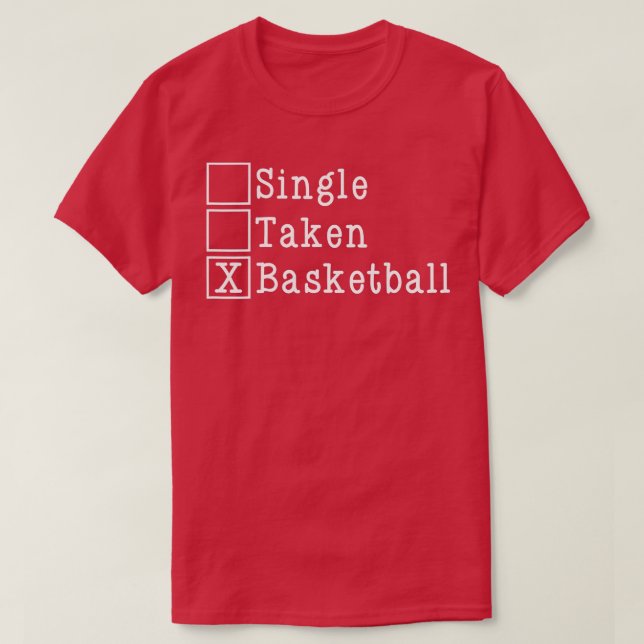 Single Taken Basketball Valentines Day s Funny Lov T Shirt (Design framsida)