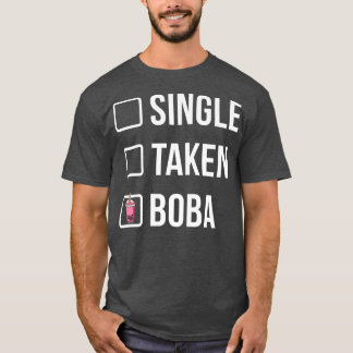 Single Taken Boba Tea Drinking Tea Älskare Tea Bre T Shirt