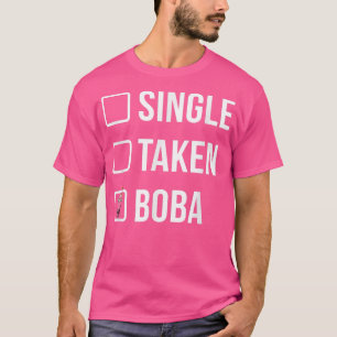 Single Taken Boba Tea Drinking Tea Älskare Tea Bre T Shirt