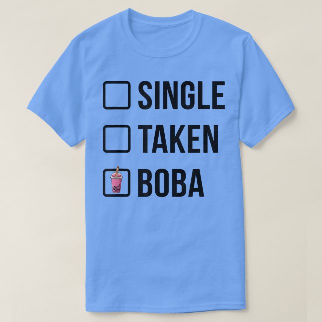 Single Taken Boba Tea Drinking Tea Älskare Tea Bre T Shirt (Design framsida)