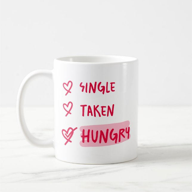 Single Taken Hungry Funny Relationship Quote Art Kaffemugg (Vänster)