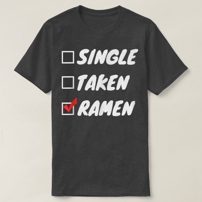 Single Taken Ramen T Shirt (Design framsida)