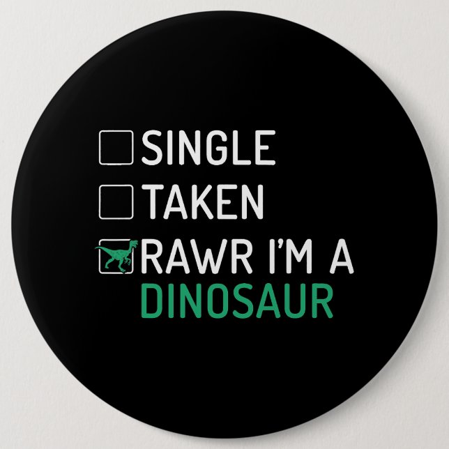 Single Taken Rawr Im a Dinosaur Fossils Dino Knapp (Framsida)