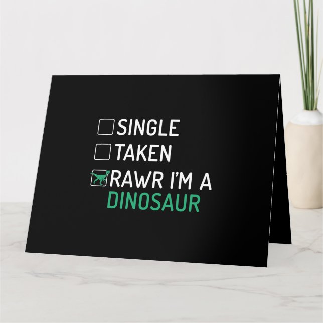 Single Taken Rawr Im a Dinosaur Fossils Dino Kort (Framsida)