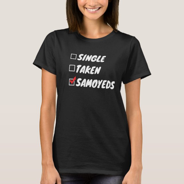 Single Taken Samoyeds T Shirt (Framsida)