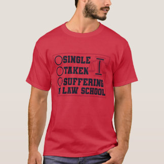 Singleaken Suffering In Law School Law School frie T Shirt