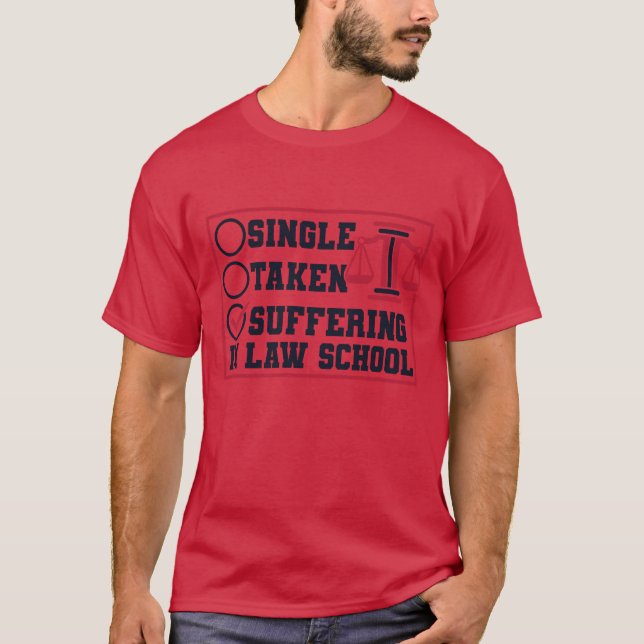 Singleaken Suffering In Law School Law School frie T Shirt (Framsida)