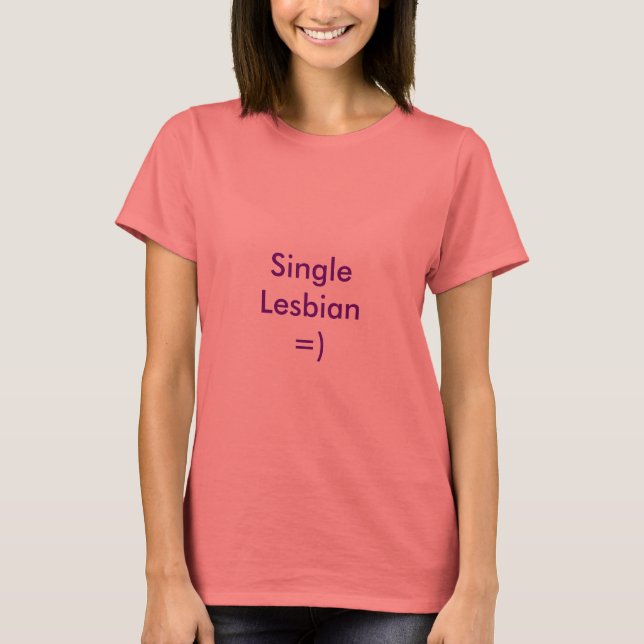 SingleLesbian=) Tee Shirt (Framsida)