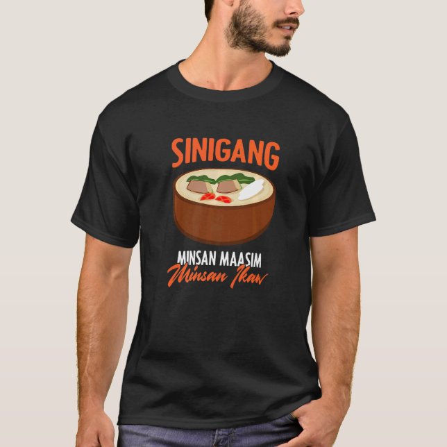 Sinigang Maasim Pinoy Soppa Filipino Food Sinigang T Shirt (Framsida)