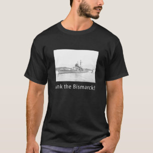 Sink the Bismarck Support Allied Naval Forces T Shirt