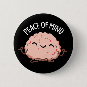 Sinnesfreden, funny Brain Meditation Pun Mörk BG Knapp