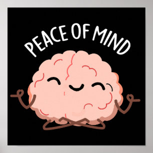 Sinnesfreden, funny Brain Meditation Pun Mörk BG Poster