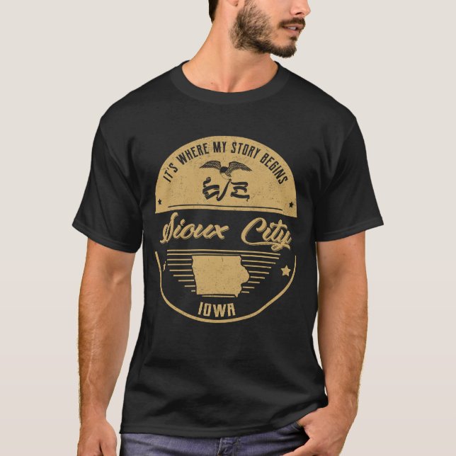 Sioux City Iowa Det är där min berättelse börjar T Shirt (Framsida)
