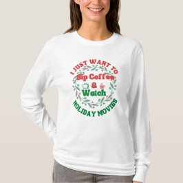 Sip Coffee och Watch Helgdag Movies T Shirt