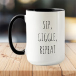 Sip, Giggle, Repeat Funny Modern Black and White Mugg<br><div class="desc">Design består av modern typografi med sans serif-teckensnitt.</div>