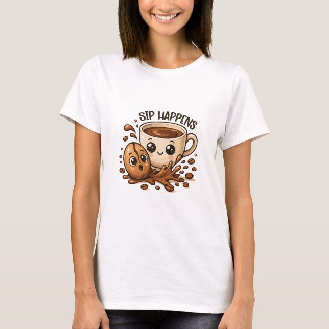 Sip Happens Cute Coffee Pun Illustration T Shirt (Framsida)