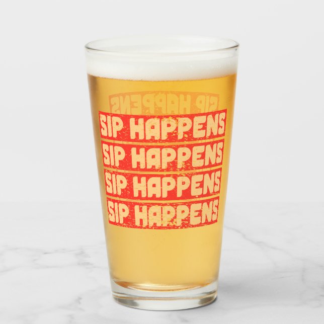 SIP HAPPENS – Funny Beer Glass Glaskopp (Framsida fylld)