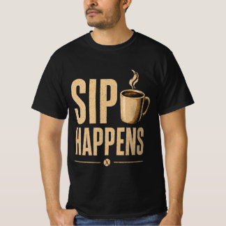 Sip Happens OG T Shirt