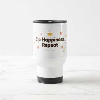 Sip Happiness, Repeat–Fun Minimalist Thermal Coffe Resemugg