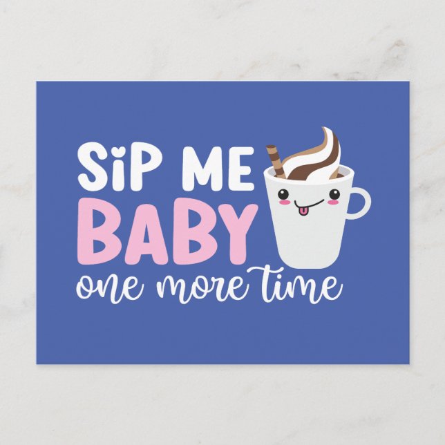 Sip Me Baby Cute Coffee Pun Funny Valentine Day Vykort (Framsida)