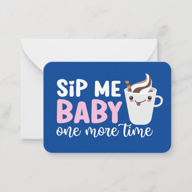 Sip Me Baby Funny Coffee Pun Cute Valentine Day Anteckningskort (Framsida)