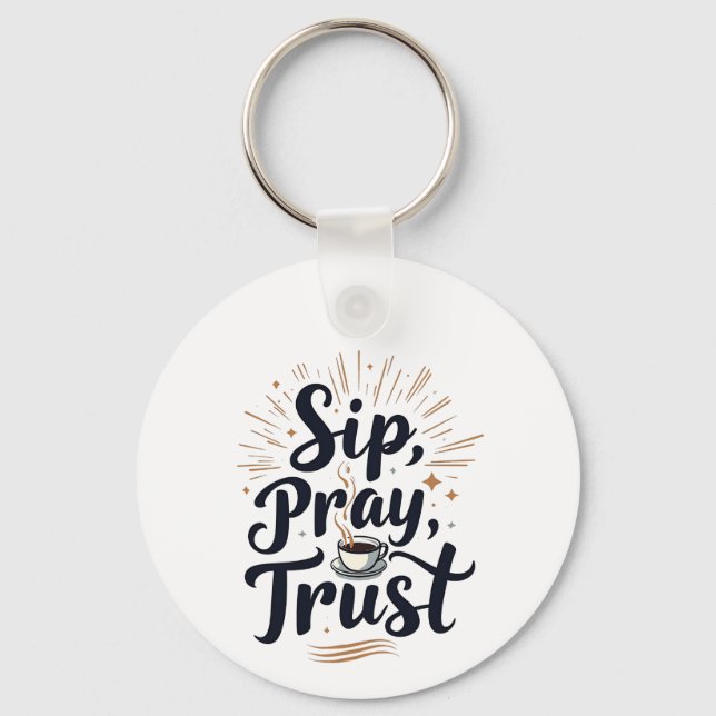 Sip Pray Trust Coffee and jesus Älskare Nyckelring (Framsida)