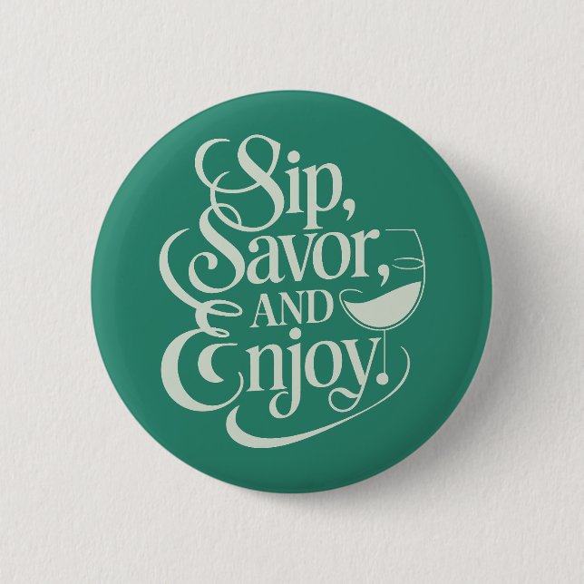 Sip, Savor, Njut Vin Knapp (Framsida)