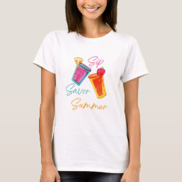 Sip Savour Summer T Shirt