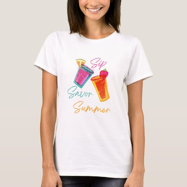 Sip Savour Summer T Shirt (Framsida)