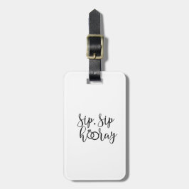 Sip Sip Hooray Bachelorette Party Bagagebricka