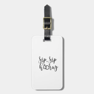 Sip Sip Hooray Bachelorette Party Bagagebricka