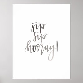 Sip Sip Hooray - Hand Lettered Pub Cart Art Poster